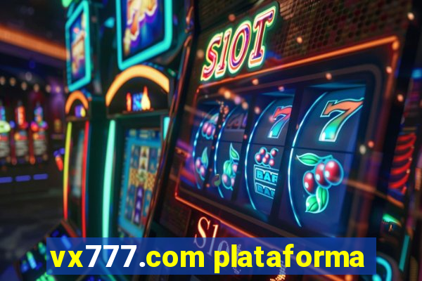 vx777.com plataforma